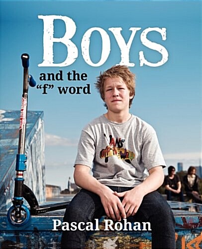 Boys and the F Word (Paperback)