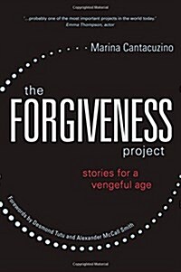 The Forgiveness Project : Stories for a Vengeful Age (Hardcover)
