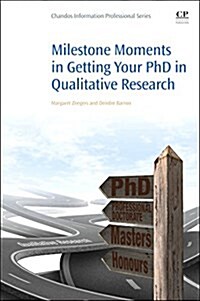 Milestone Moments in Getting your PhD in Qualitative Research (Paperback)
