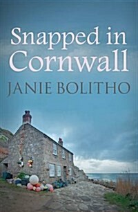 Snapped in Cornwall : The addictive cosy Cornish crime series (Paperback)