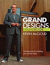 Grand Designs Handbook : The Blueprint for Building Your Dream Home (Paperback)