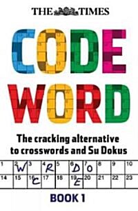 The Times Codeword : 150 Cracking Logic Puzzles (Paperback)