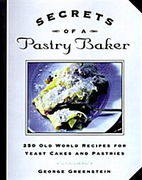 Secrets of a Pastry Baker (Hardcover)