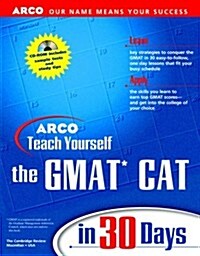 Arco Teach Yourself Gmat Cat in 30 Days (Paperback, CD-ROM)