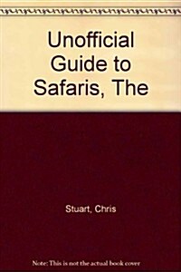 Unofficial Guide to Safaris (Paperback)