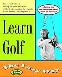 Learn Golf the Lazy Way (Paperback)