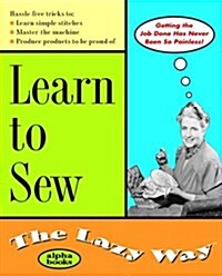 Learn to Sew the Lazy Way (Paperback)