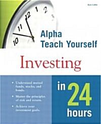 Alpha Teach Yourself Investing in 24 Hours (Paperback)