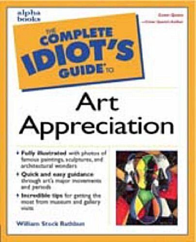 Complete Idiots Guide to Art Appreciation (Paperback)