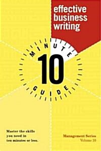 10 Minute Guide to Effective Business Writing (Paperback)