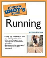 The Complete Idiots Guide to Running (Paperback, 2nd, Revised)