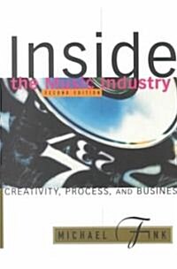 Inside the Music Industry: Creativity, Process, and Business (Hardcover, 2, Revised)