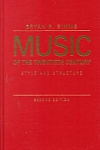 Music of the Twentieth Century: Style and Structure (Paperback, 2)