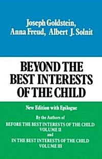 Beyond the Best Interests of the Child (Paperback)