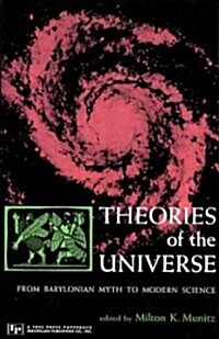 Theories of the Universe: From Babylonian Myth to Modern Science (Paperback)