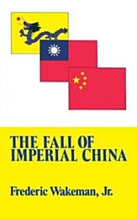 The Fall of Imperial China (Paperback)