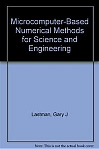 Microcomputer-Based Numerical Methods for Science and Engineering (Hardcover)