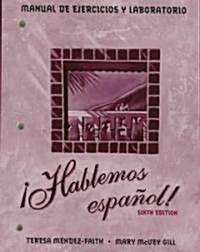 Hablemos Espanol! (Paperback, 6th, Lab Manual)