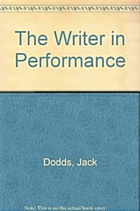 The Writer in Performance (Hardcover)