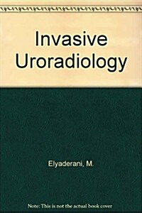 Invasive Uroradiology (Hardcover)