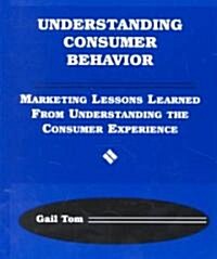 Understanding Consumer Behavior (Hardcover)