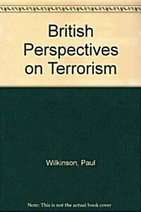 British Perspectives on Terrorism (Hardcover)