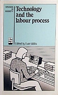 Technology and the Labour Process (Paperback)