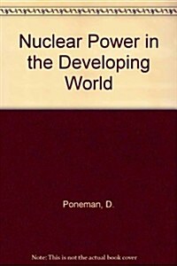 Nuclear Power in the Developing World (Hardcover)