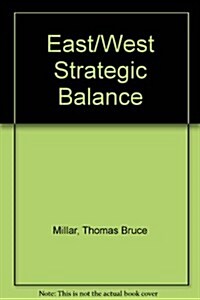 The East-West Strategic Balance (Paperback)