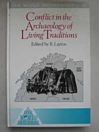 Conflict in the Archaeology of Living Traditions (Hardcover)