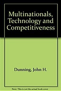Multinationals, Technology and Competitiveness (Hardcover)
