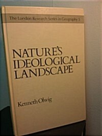 Natures Ideological Landscape (Hardcover)