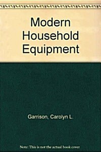 Modern Household Equipment (Hardcover)