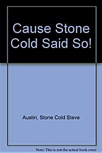 Cause Stone Cold Said So (Hardcover)