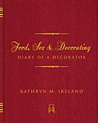 Food, Sex and Decorating (Hardcover)