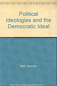 Political Ideologies and the Democratic Ideal (Paperback)