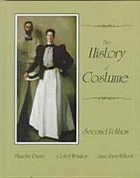 The History of Costume: From the Ancient Mesopotamians Through the Twentieth Century (Paperback, 2, Revised)