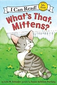 Whats That, Mittens? (Library)