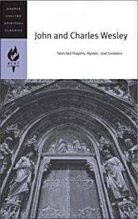 John and Charles Wesley: Selected Prayers, Hymns, and Sermons (Paperback)