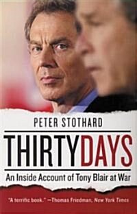 [중고] Thirty Days: An Inside Account of Tony Blair at War (Paperback)