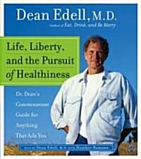 Life, Liberty, and the Pursuit of Healthiness (Audio CD, Abridged)