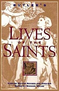 Butlers Lives of the Saints: Concise Edition, Revised and Updated (Paperback, Revised)