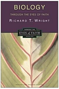 Biology Through the Eyes of Faith: Christian College Coalition Series (Paperback, Revised and Upd)