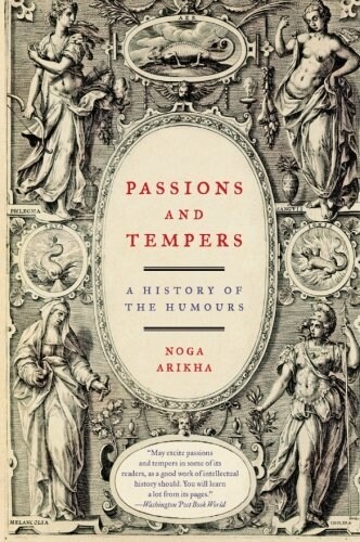 Passions and Tempers: A History of the Humours (Paperback)