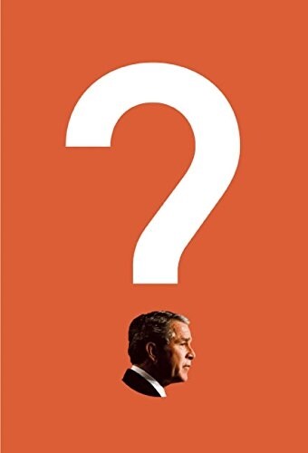 Bush on the Couch: Inside the Mind of the President (Paperback)