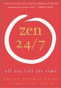 Zen 24/7: All Zen, All the Time (Paperback, Revised)