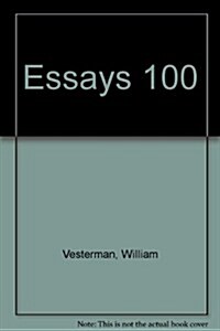 Essays 100 (Paperback)