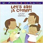 Let's Eat!/A Comer!: Bilingual Spanish-English (Hardcover)