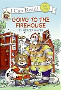 Little Critter: Going to the Firehouse (Hardcover)