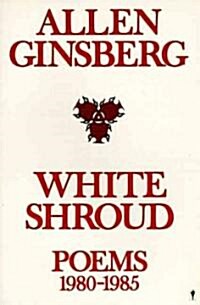 White Shroud: Poems 1980-1985 (Paperback)